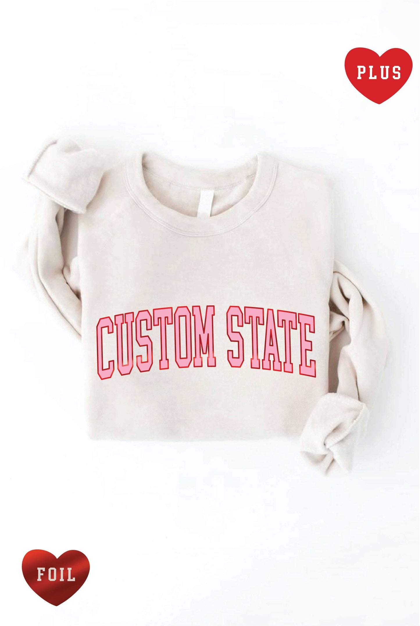 Custom State Foil Plus Graphic Sweatshirt