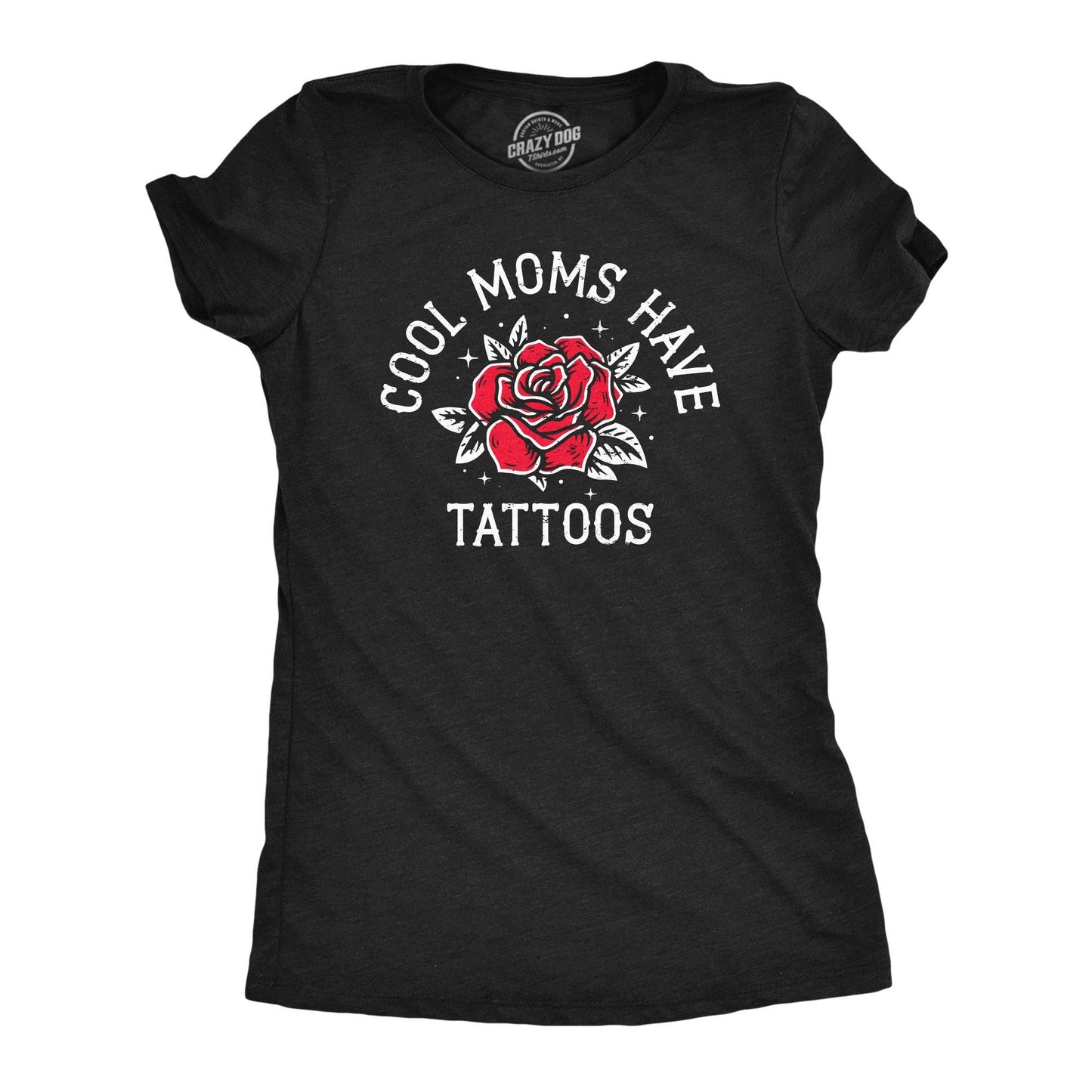 Cool Moms Have Tattoos Women's Tshirt Mother's Day Graphic
