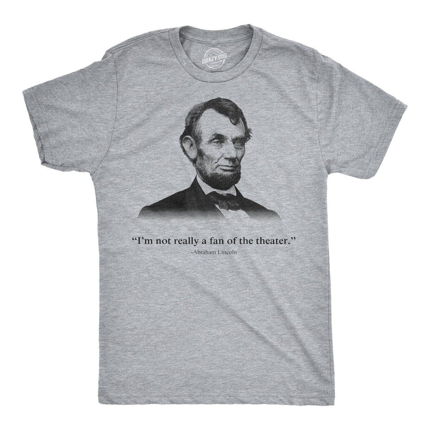 Not A Fan of the Theater Men's Tshirt Political Graphic Tee