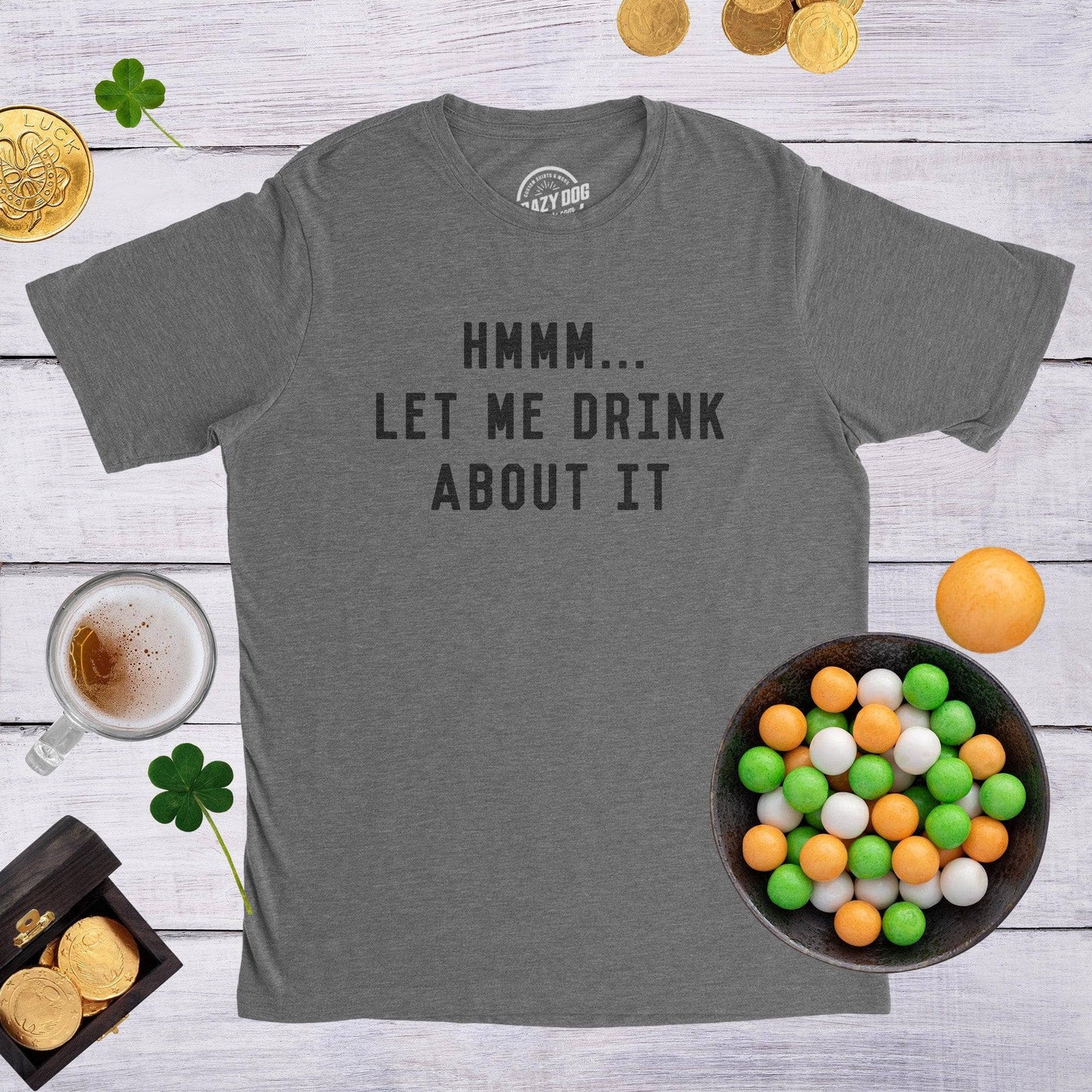 Hmm Let Me Drink About It Men's Tshirt Drinking Graphic Tee
