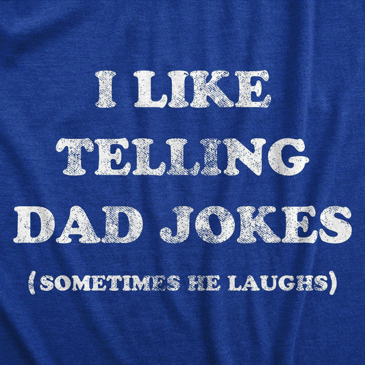 I Like Telling Dad Jokes Men's Tshirt Sarcastic Graphic Tee