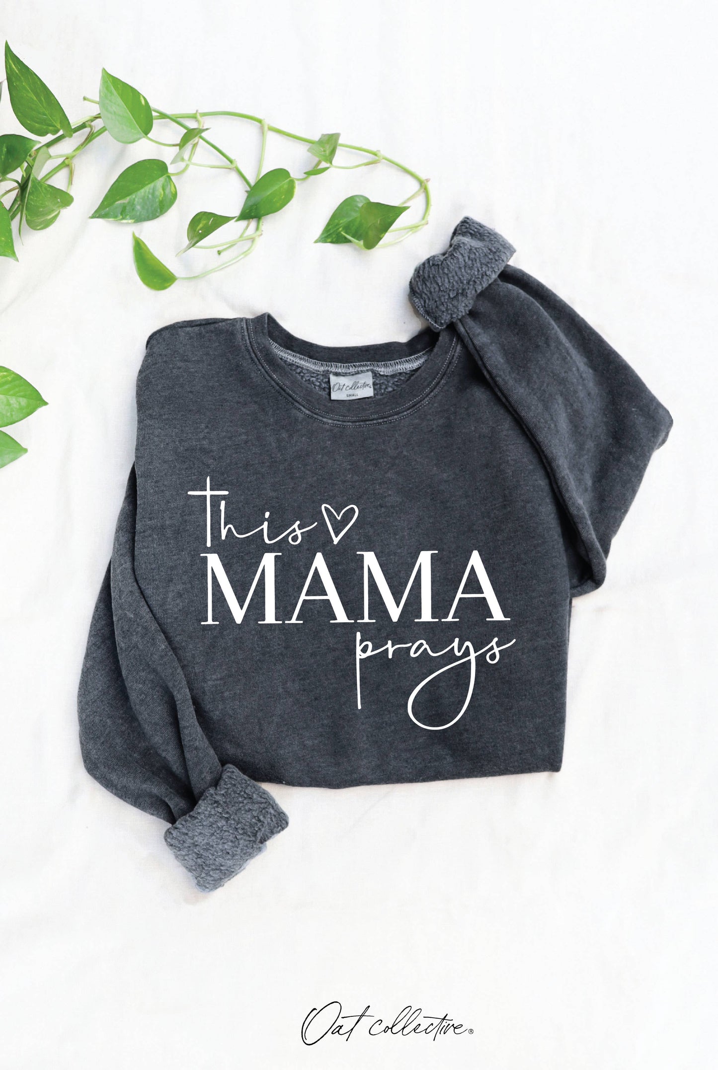 This Mama Prays    Mineral Graphic Sweatshirt