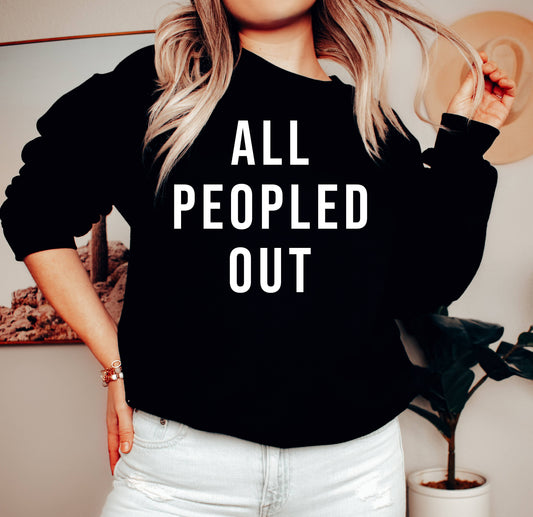 All Peopled Out, Funny Antisocial Black Sweatshirt