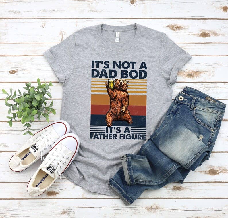 It's Not A Dad Bod It's A Father Figure T-Shirt