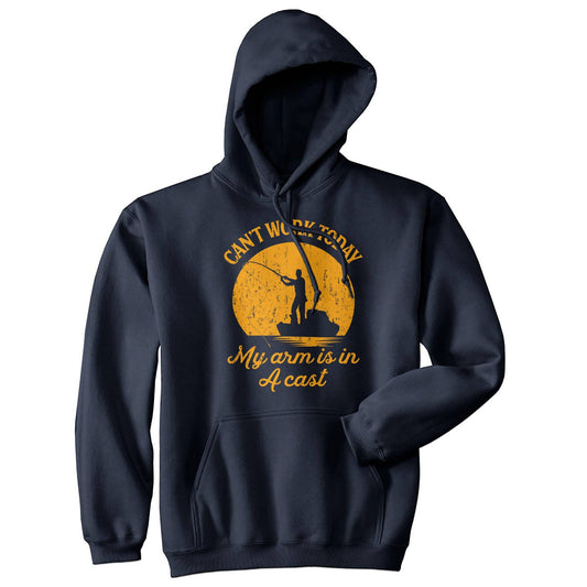 Can't Work Today My Arm Is in A Cast Hoodie Fishing Graphic