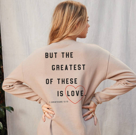Faith Hope Love Graphic Sweatshirt - Front and Back Print