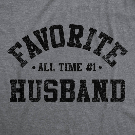 Favorite All Time Husband Men's Tshirt Father's Day Graphic