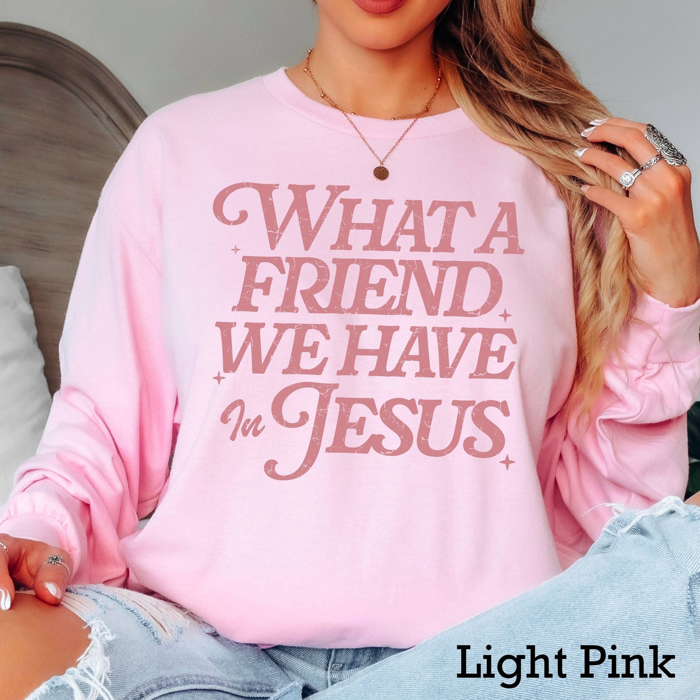 What A Friend We Have in Jesus Long Sleeve Christian Shirt