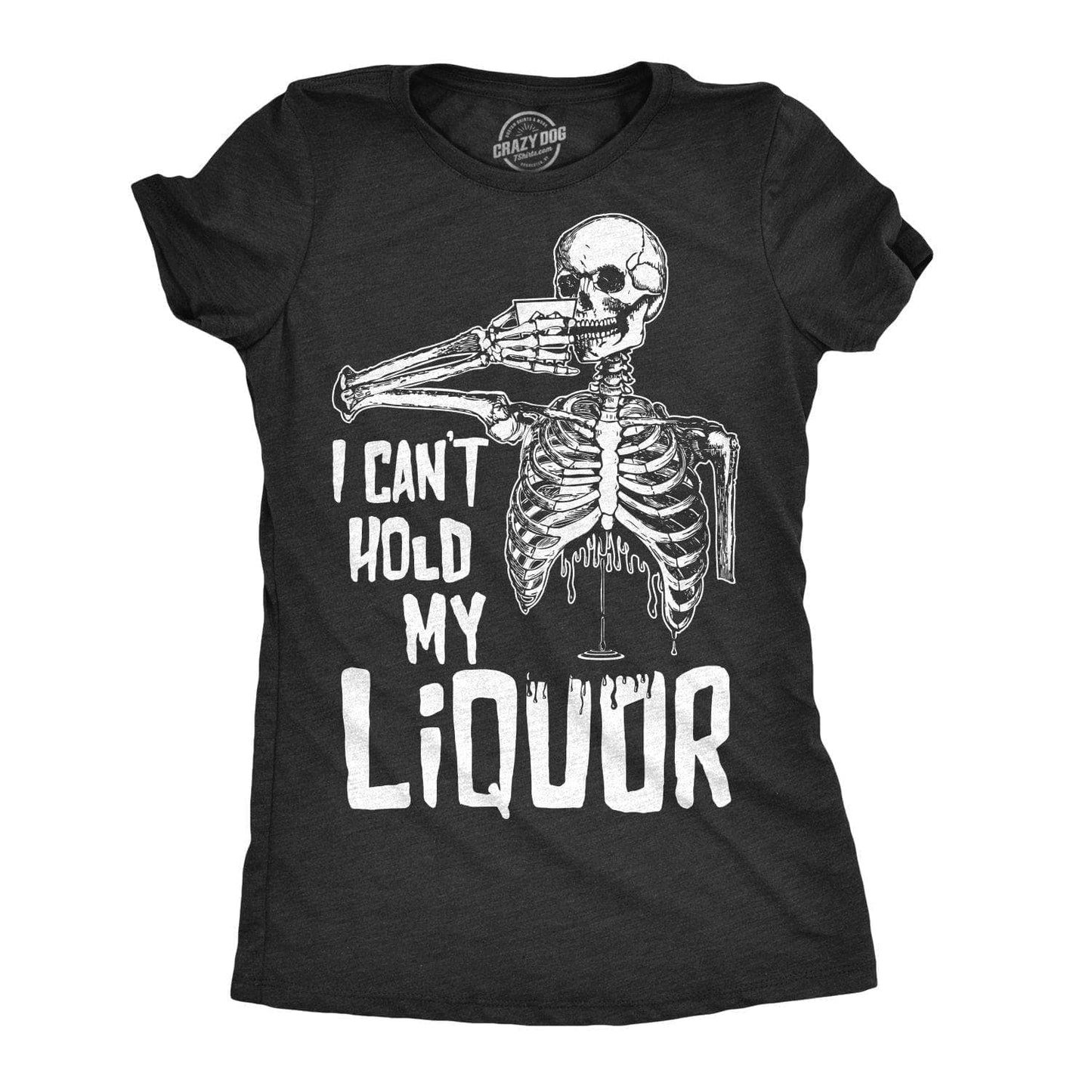I Can't Hold My Liquor Women's Tshirt Halloween Graphic Tee
