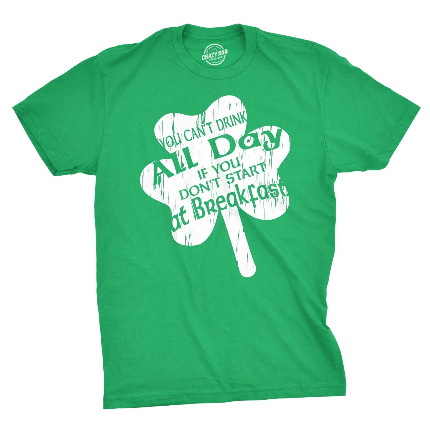 You Can't Drink All Day If You Don't Start At Breakfast Men's Tshirt