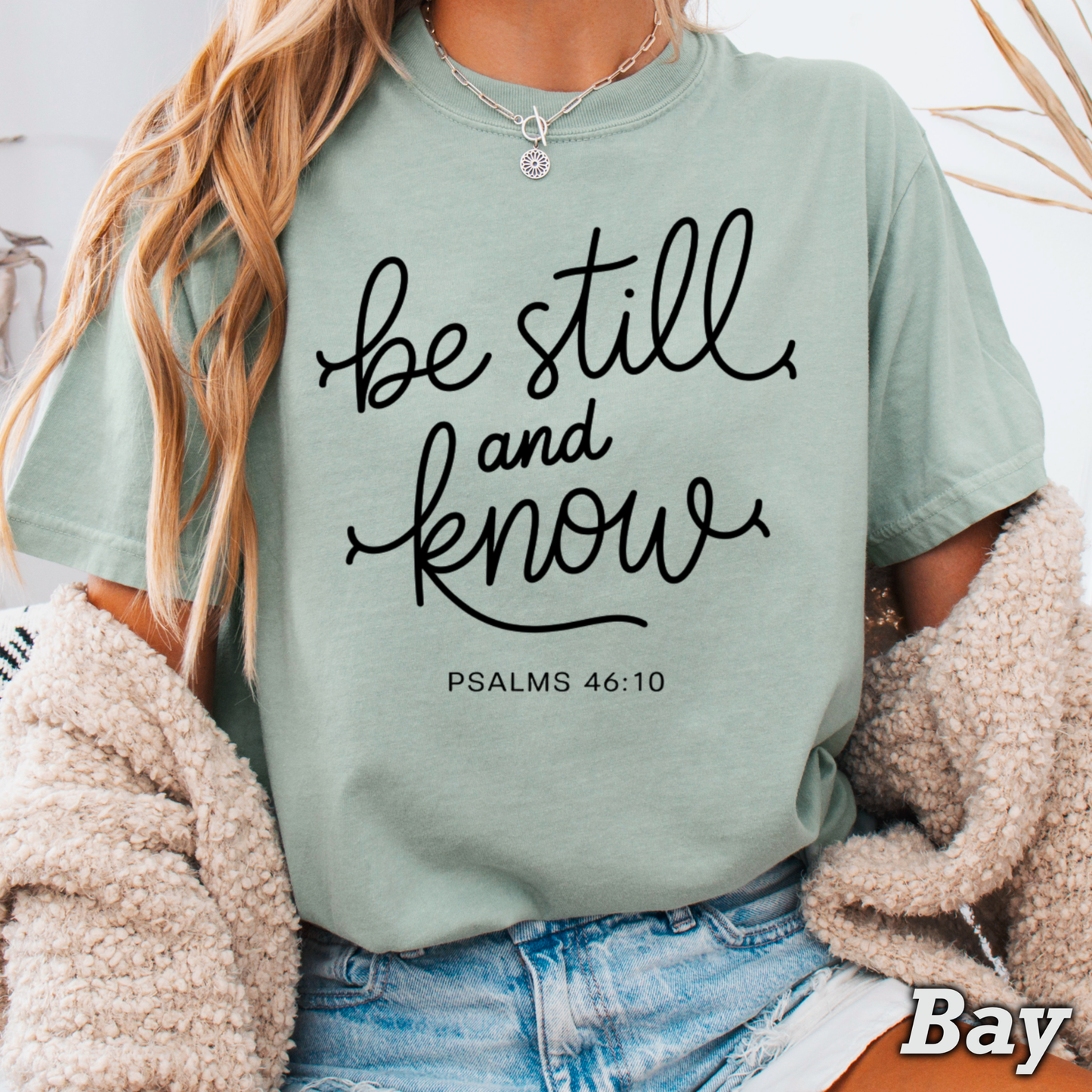 Be Still and Know Christian Graphic Shirt | Comfort Color
