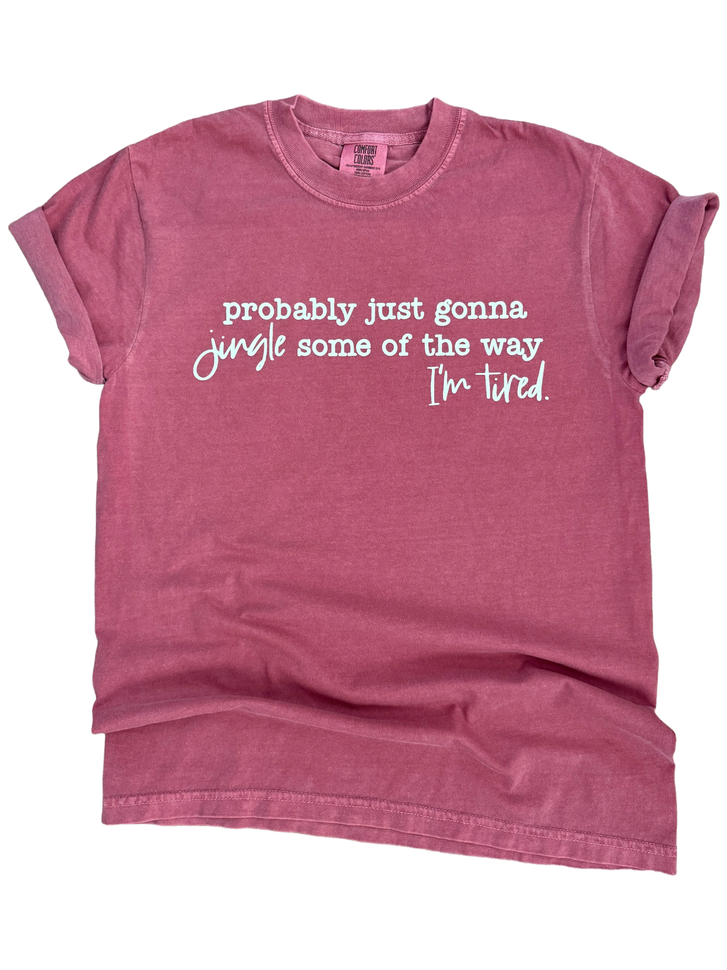 Jingle Some of the Way – Tired Holiday Christmas Tee