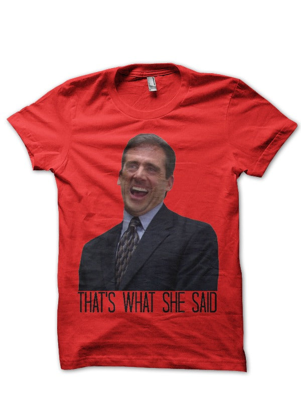 That’s What She Said T-Shirt