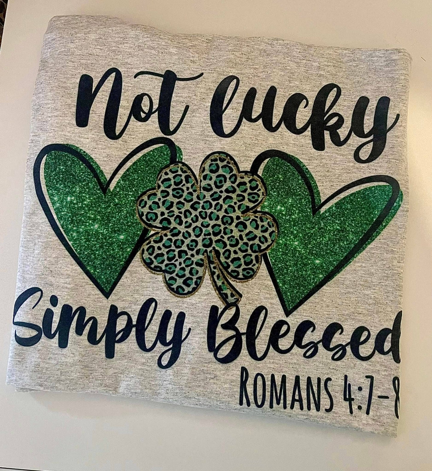 Not Lucky Simply Blessed St Patrick's Shirt