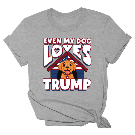 Even My Dog Loves Trump Doghouse Womens Shirt Tee - 1961