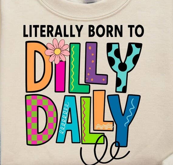 Born To Dilly Dally Comfort Colors Tee