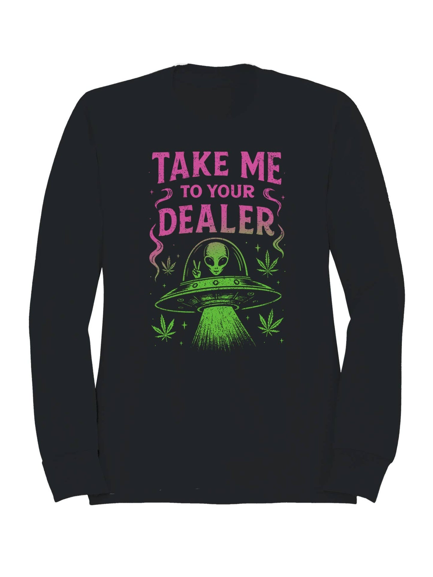 Take Me To Your Dealer Alien Women's Sweatshirt