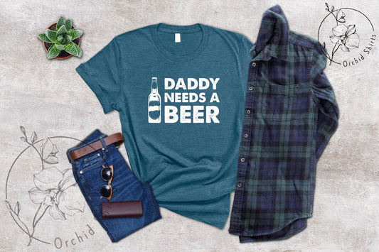 Funny Daddy Needs A Beer Shirt - Father's Day Gift