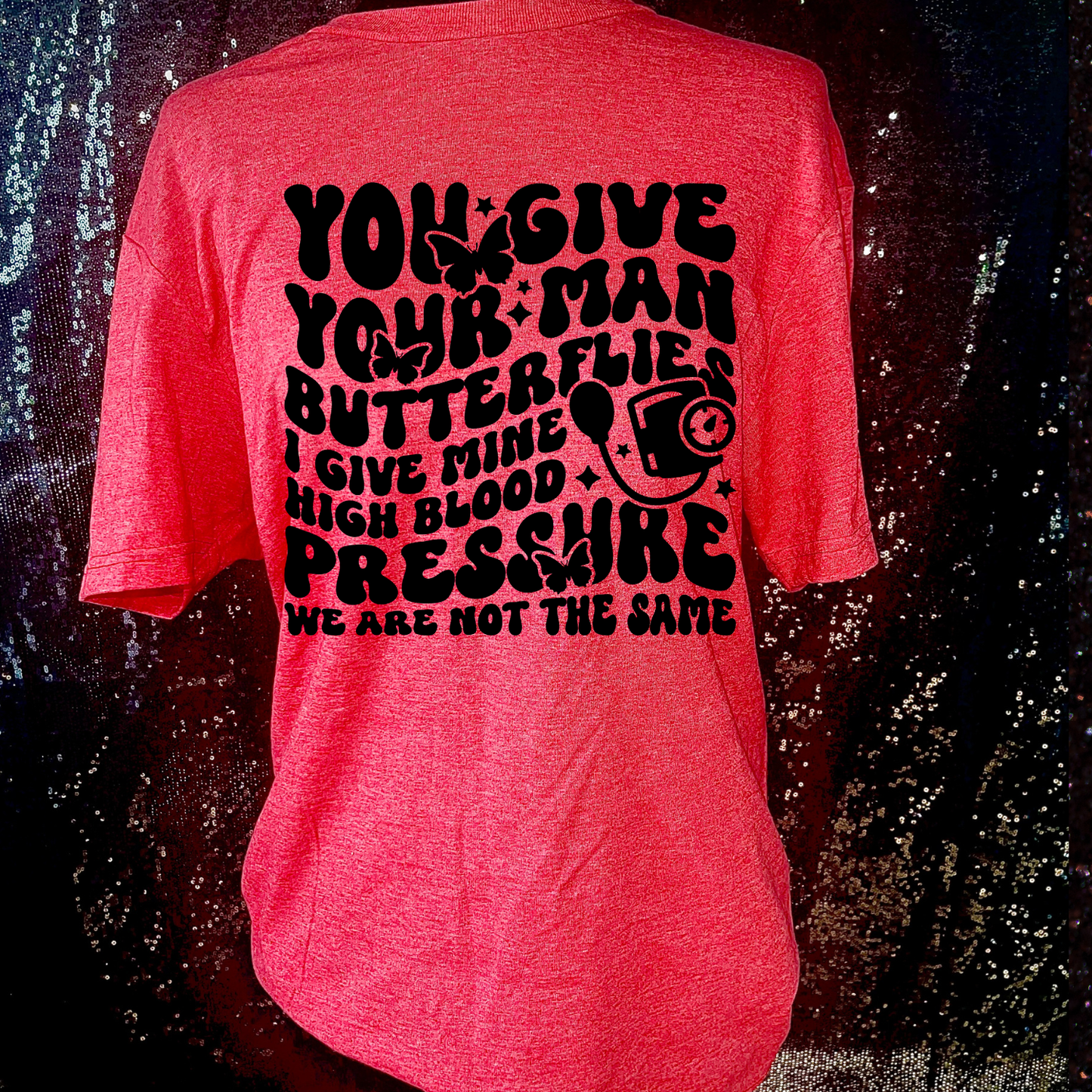 High Blood Pressure We Are Not the Same Tshirt