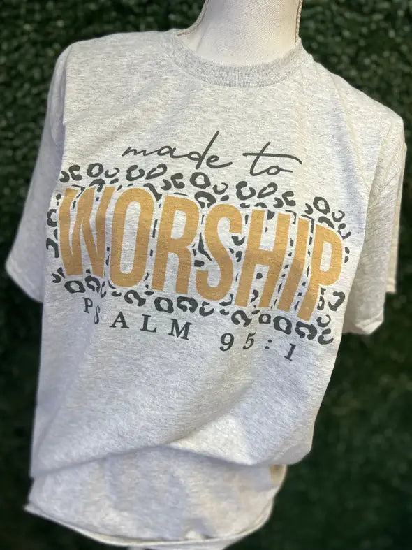 Made To Worship On Ash Gray Tee