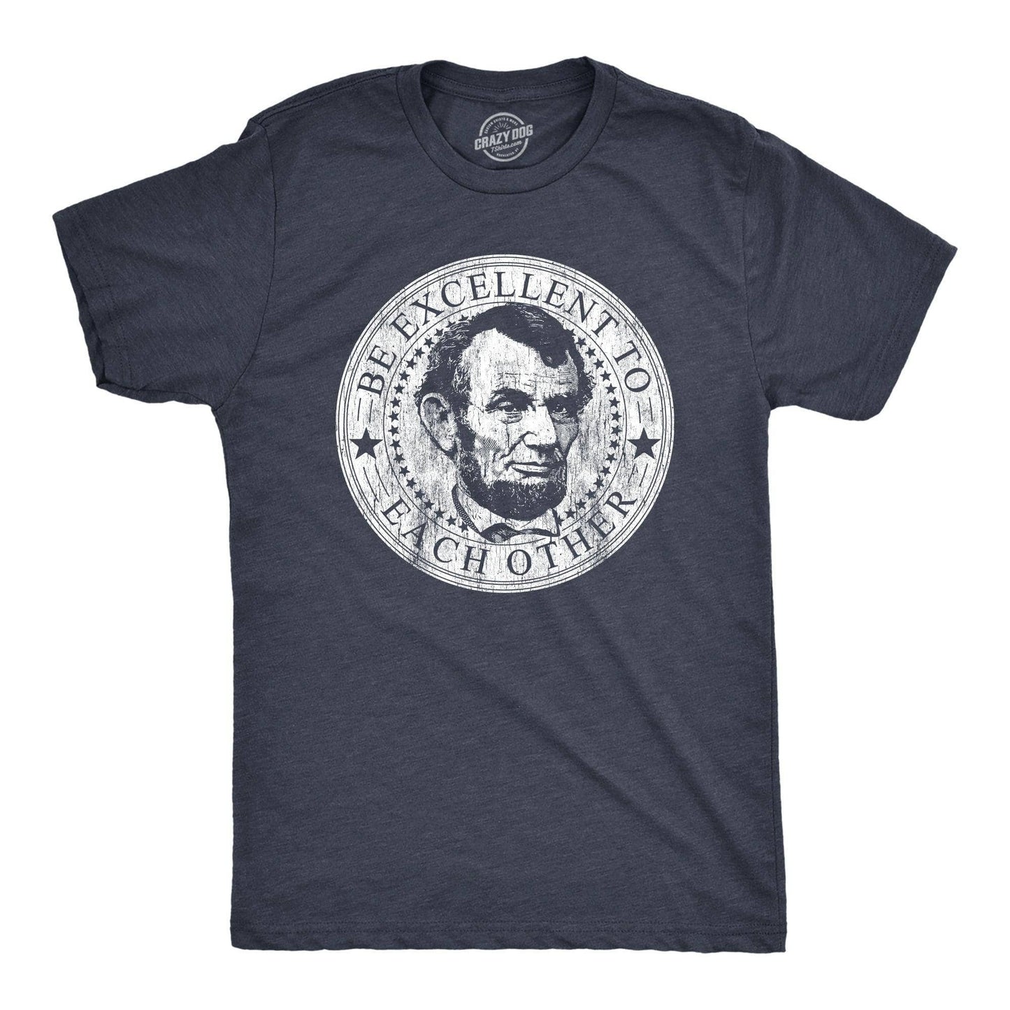 Be Excellent To Each Other Mens Hilarious Graphic T Shirt