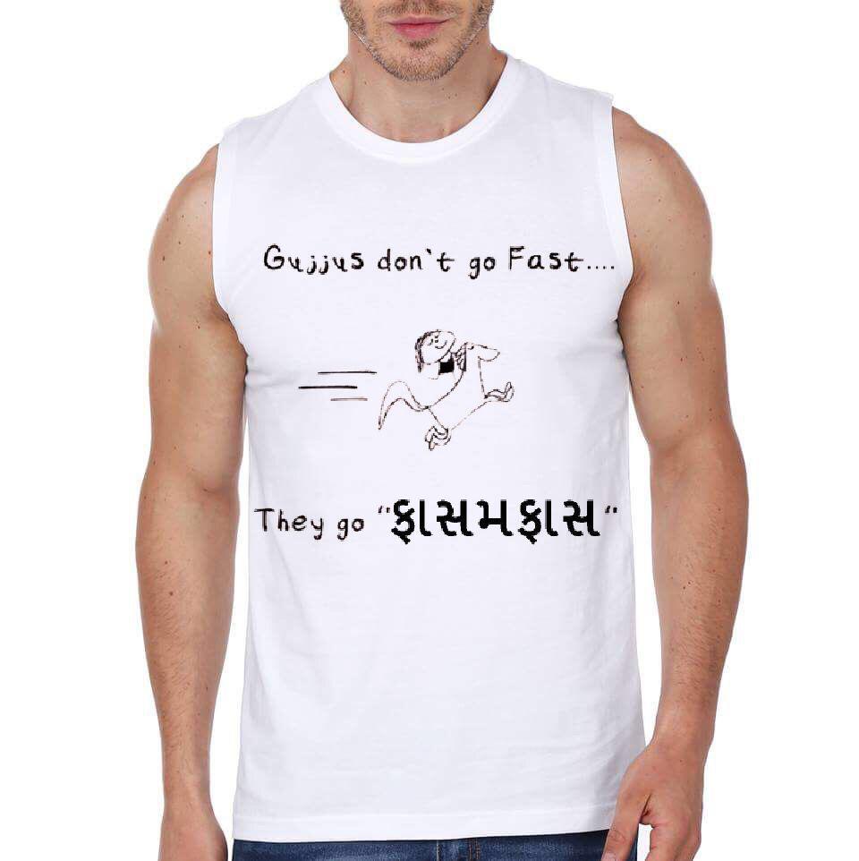 Gujjus Don’t Go Fast Sleeveless White T-Shirt