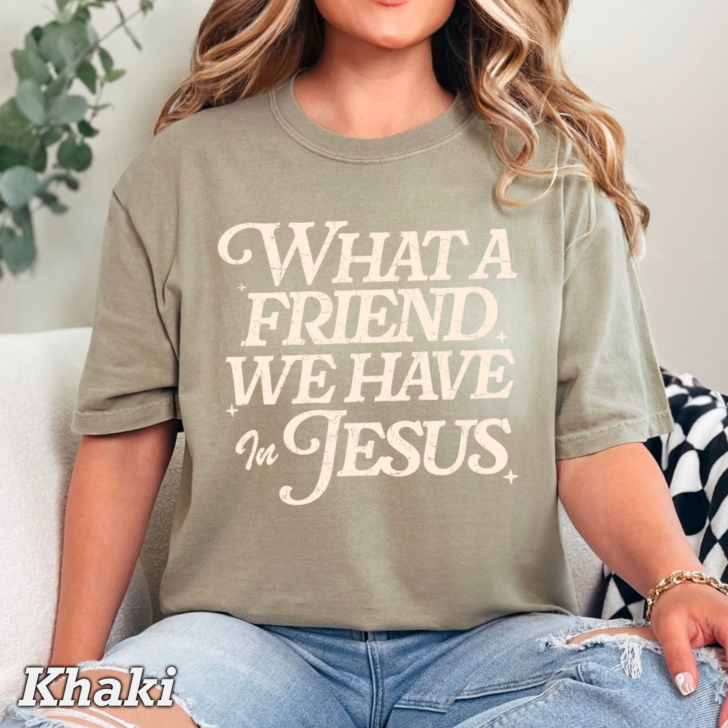 What A Friend We Have in Jesus  Shirt |  Comfort Colors
