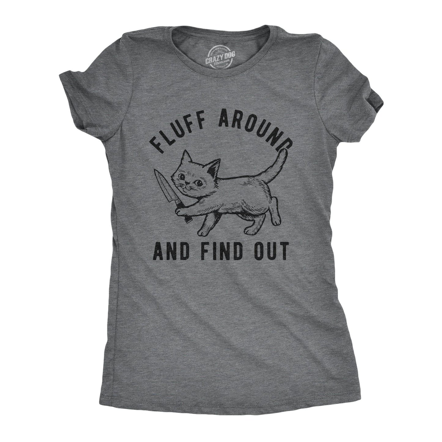 Fluff Around and Find Out Women's Tshirt Cat Graphic Tee
