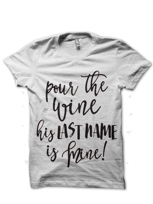 His Last Name Is Mine Half Sleeve T-Shirt