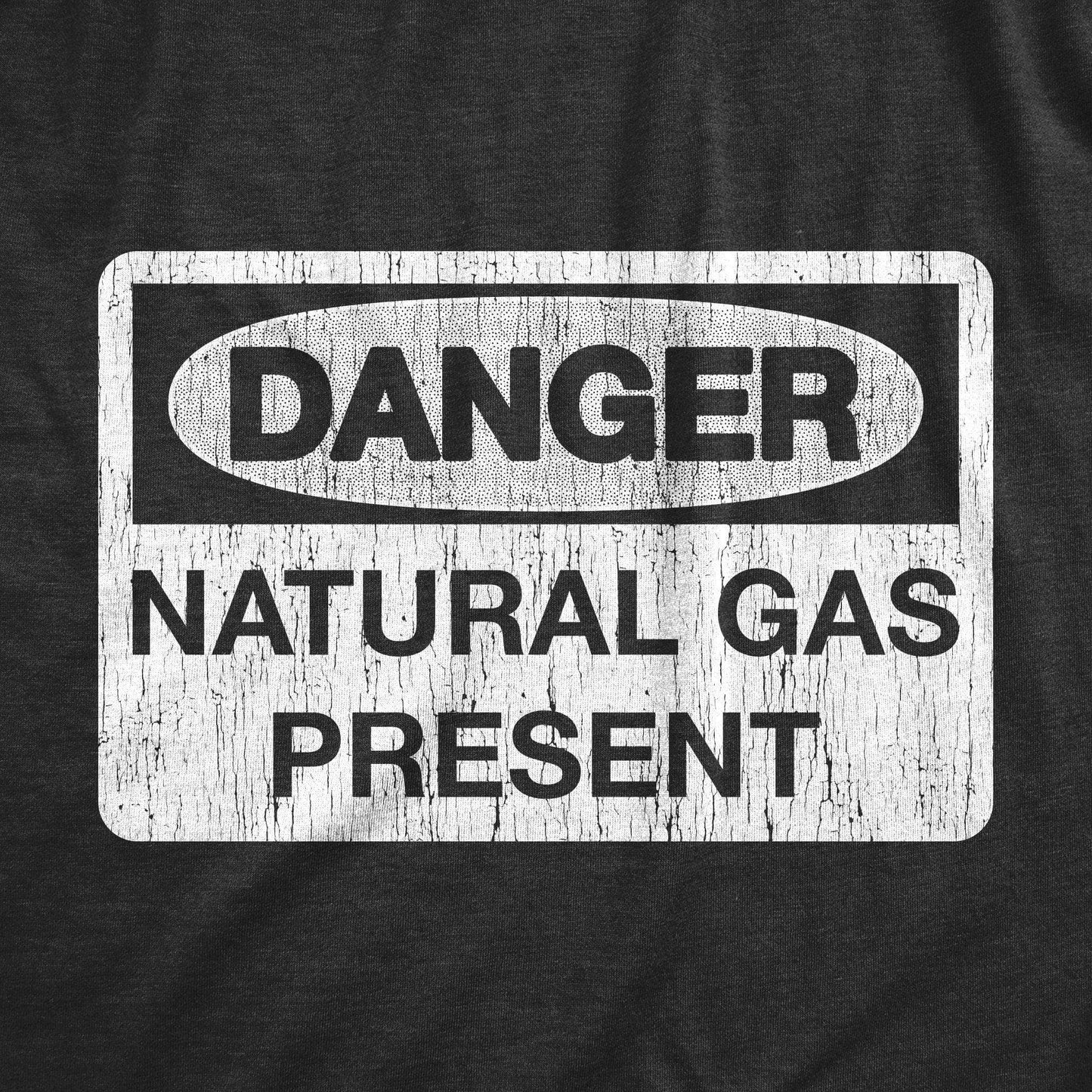 Danger Natural Gas Present Fathers Day Graphic Mens Tshirt