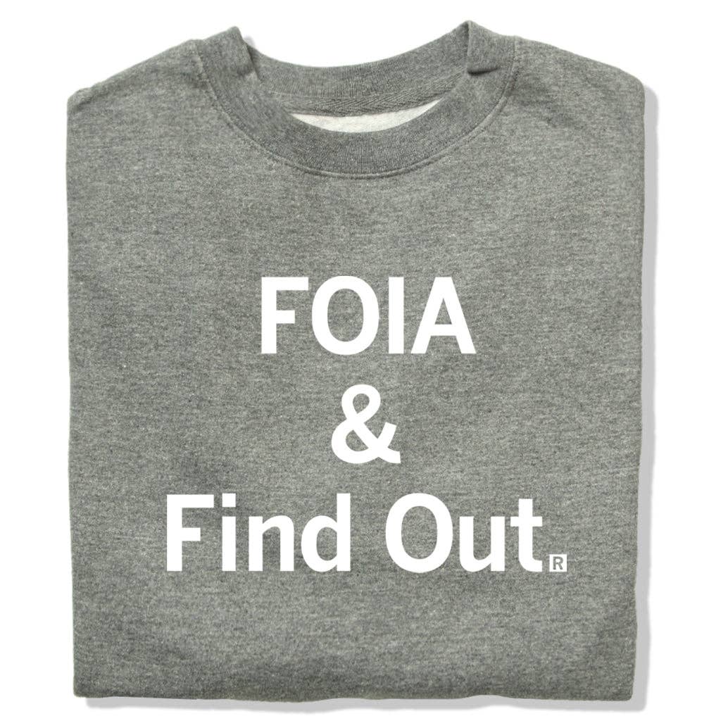 Foia & Find Out Crew Sweatshirt