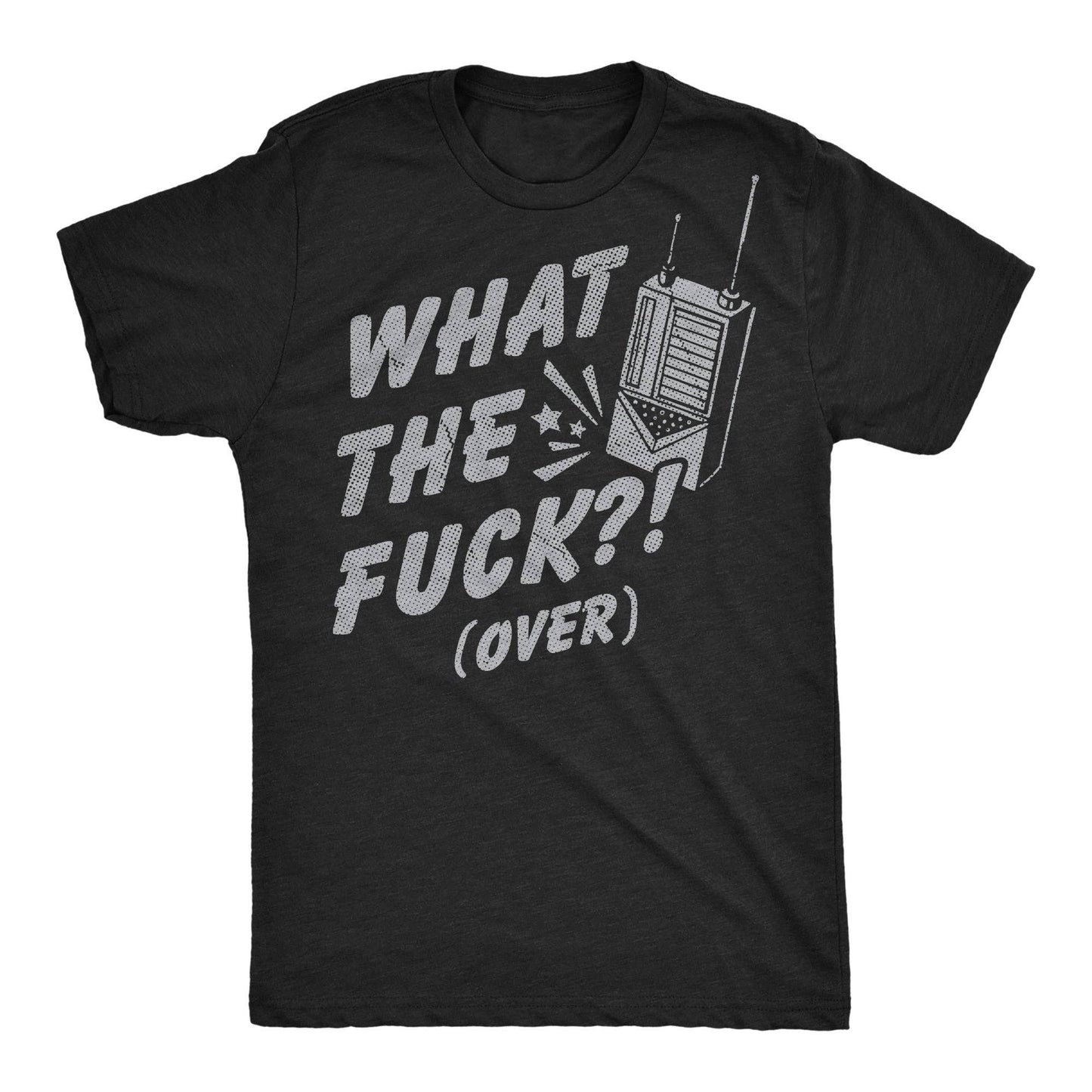What the Fuck Over Men's T Shirt