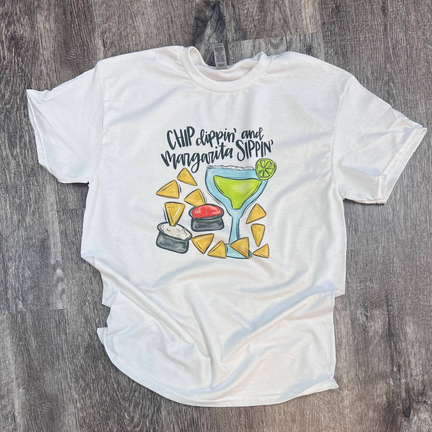 Chip Dippin’ and Margarita Sippin’ On White Tee