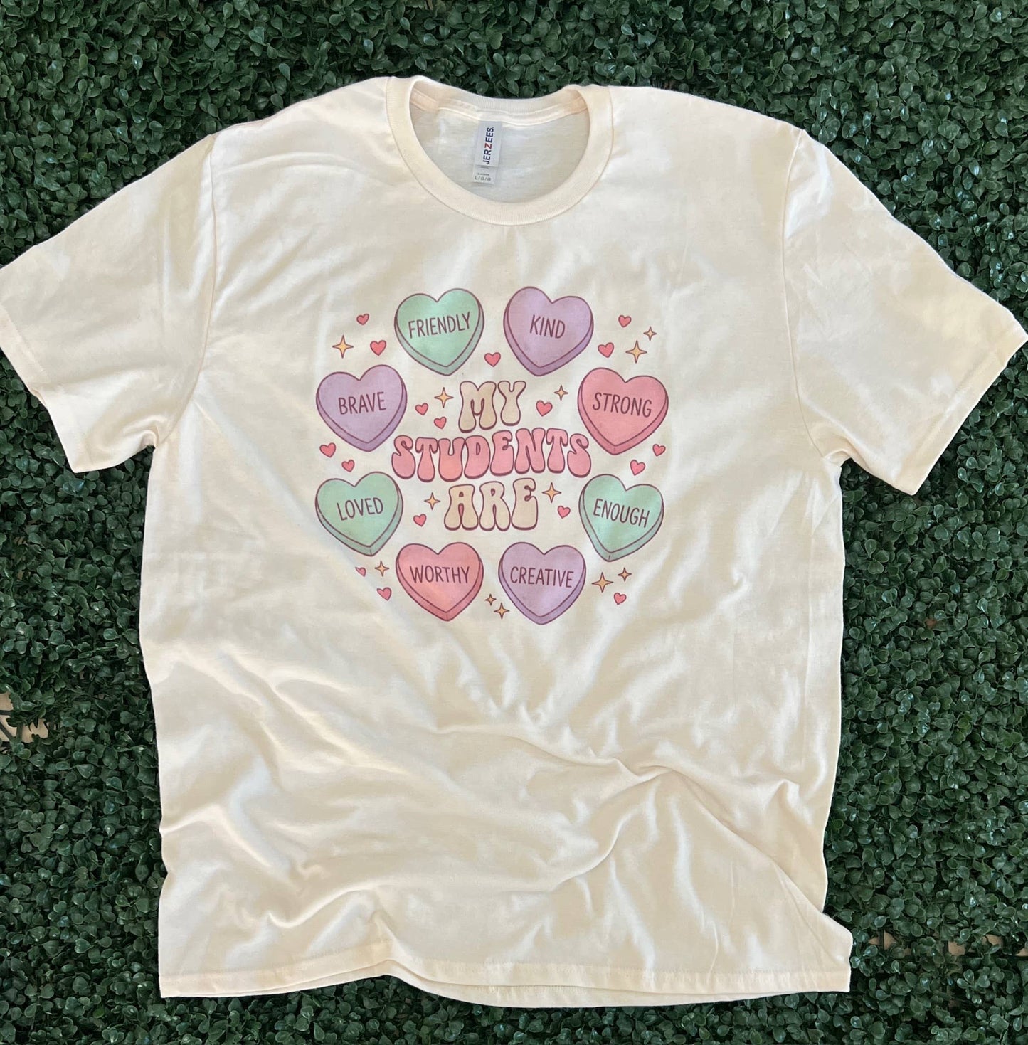 My Students Are Conversation Hearts Tee On Cream