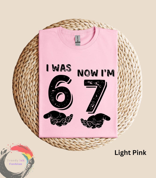 Six Seven and Still Funny Birthday Tee