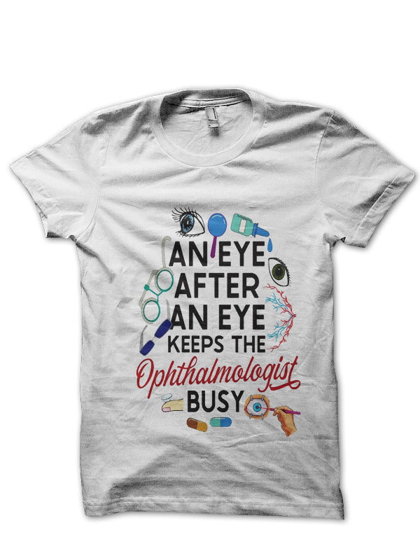 An Eye After An Eye Doctor T-Shirt