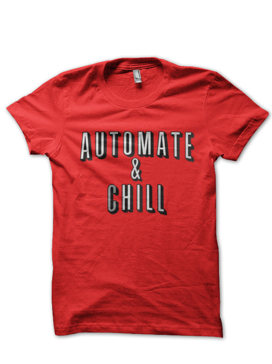 Automate & Chill T-Shirt