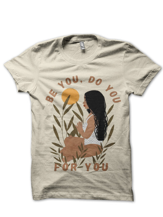 Be You Do You T-Shirt