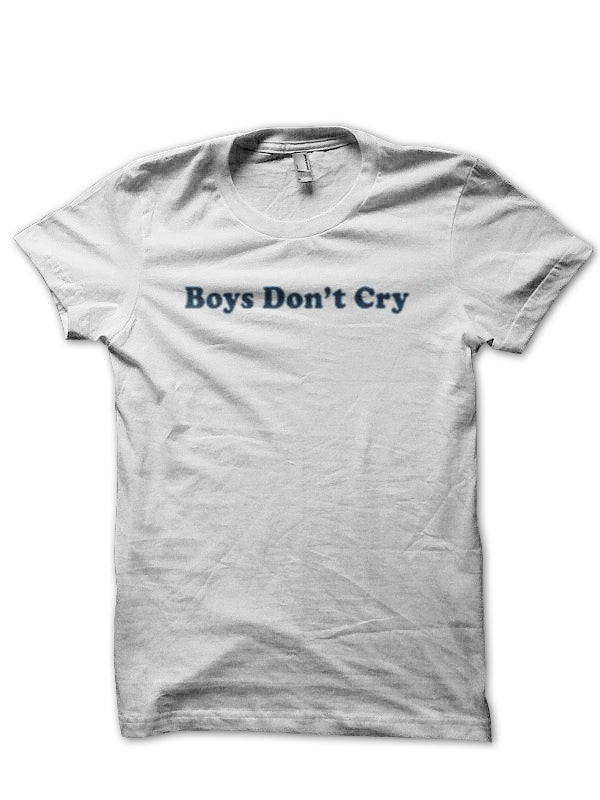 Boys Don’t Cry T-Shirt