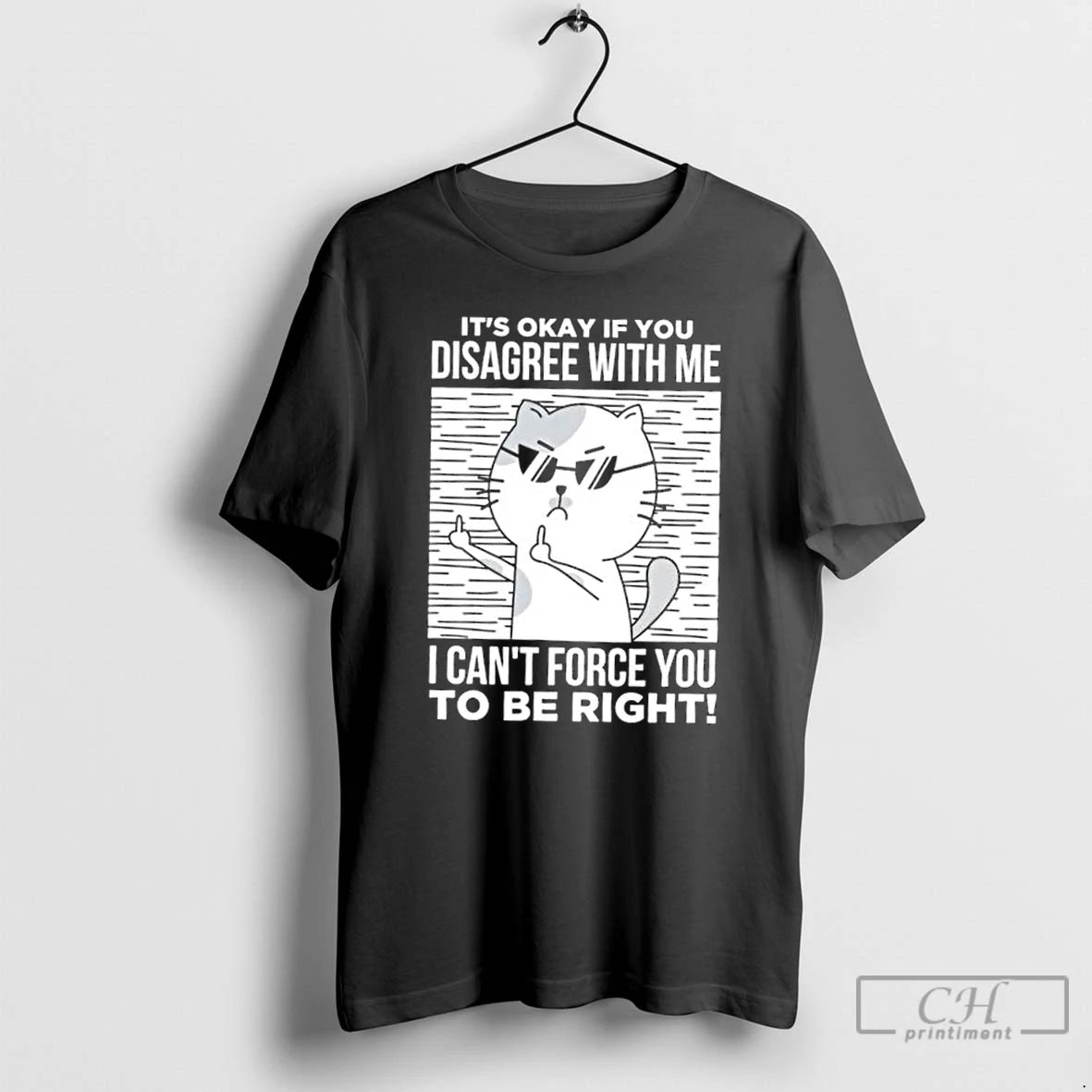 Classic Angry Cat With Glasses Its Okay If You Disagree With Me T Shirts