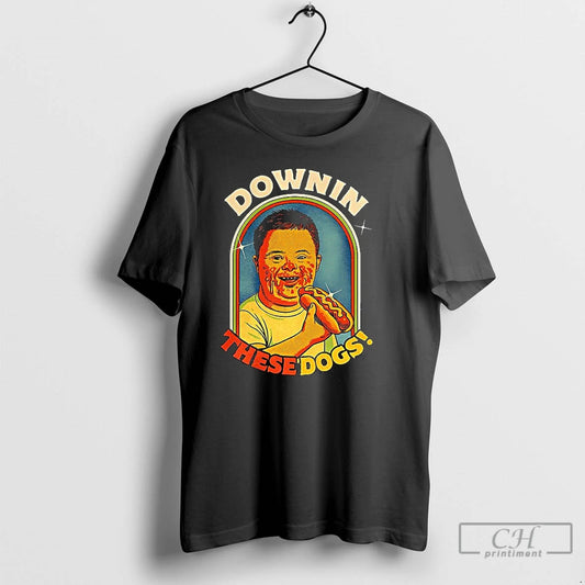 Classic Downin These Dogs Down Syndrome Parody T Shirts