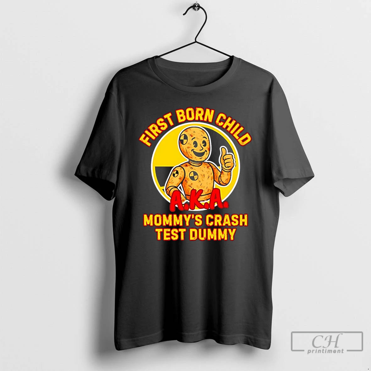 Classic First Born Child Mommys Crash Test Dummy
