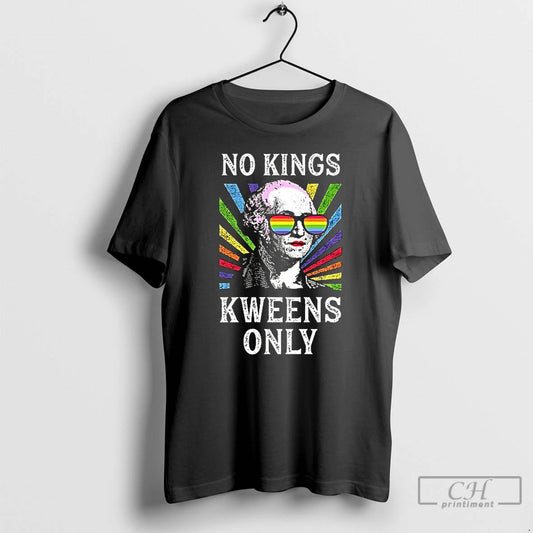 Classic George Washington No Kings Kweens Only Lgbtq T Shirts