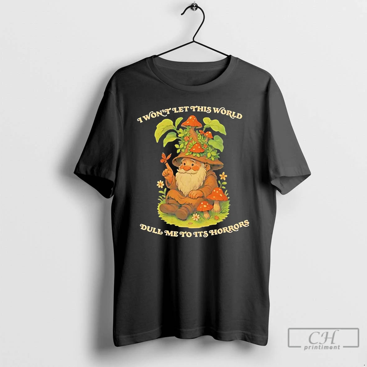 Classic Gnomes I Wont Let This World Dull Me To Its Horrors T Shirts
