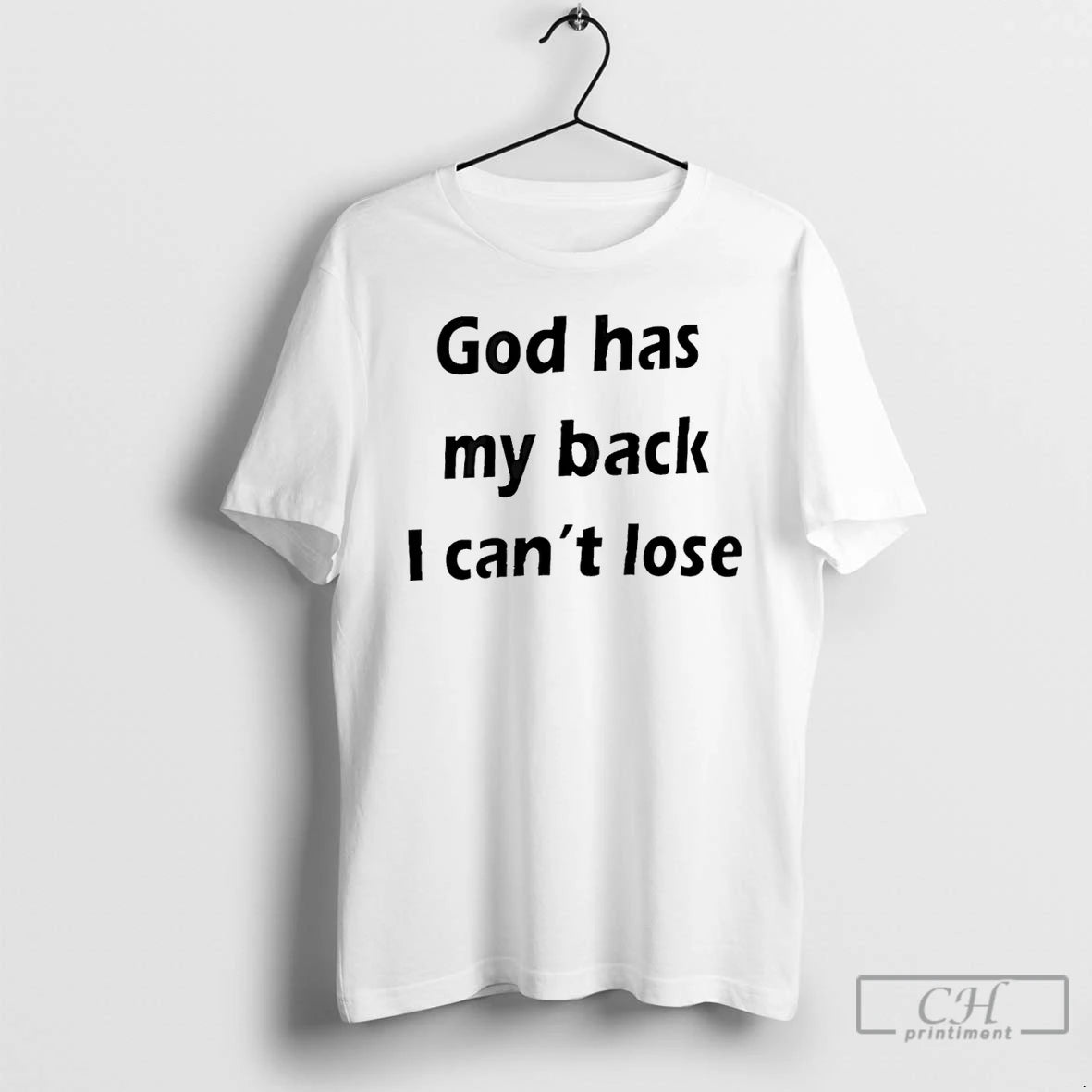 Classic God Has My Back I Cant Lose
