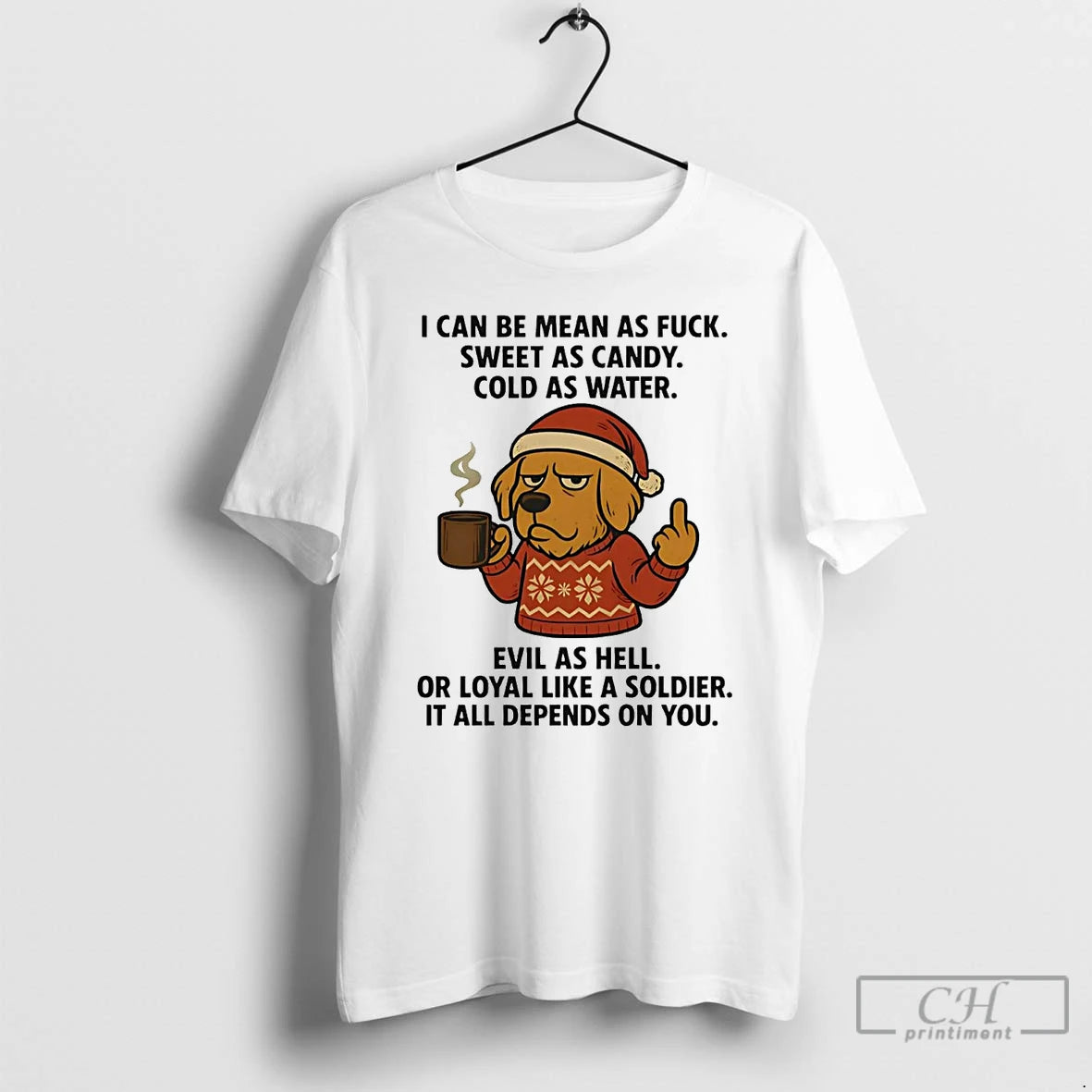 Classic Golden Retriever I Can Be Mean As Fuck It All Depends On You Christmas