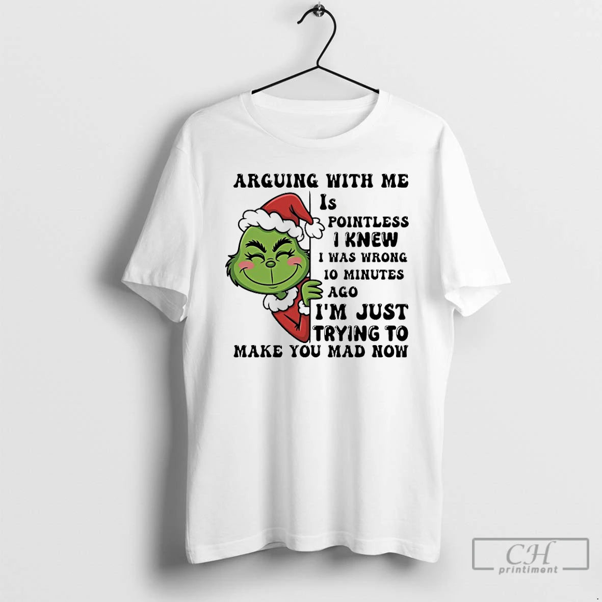 Classic Grinch Arguing With Me Pointless I Knew I Was Wrong 10 Minutes Ago Christmas