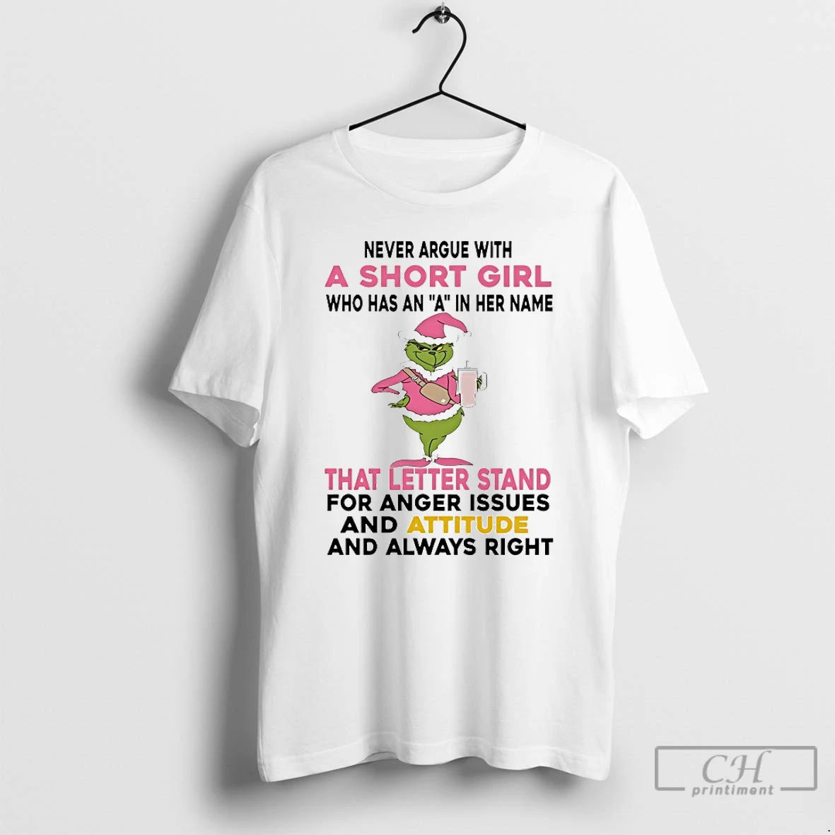 Classic Grinch Never Argue With Short Girl Who Has An A In Her Name That