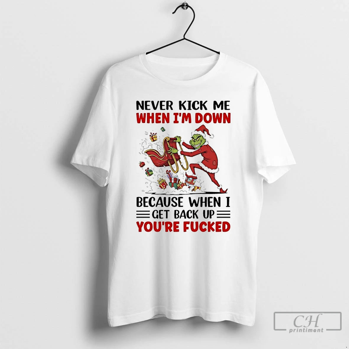Classic Grinch Never Kick Me When Im Down Christmas 2025