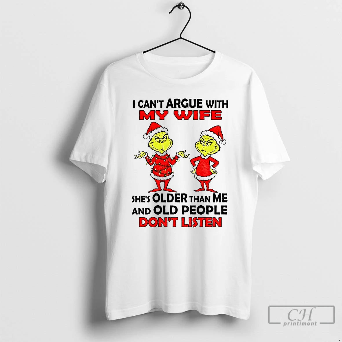 Classic Grinch Santa I Cant Argue With My Wife Shes Older Than Me And Old